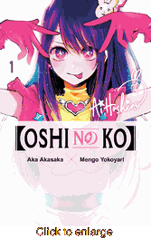 Oshi No Ko <br> Graphic Novels - click to enlarge