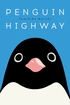Penguin Highway <br> Novels