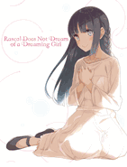 Rascal Does Not <br> Dream of a Dreaming Girl