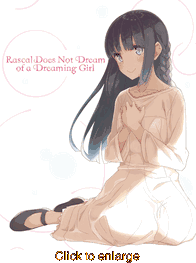 Rascal Does Not <br> Dream of a Dreaming Girl - click to enlarge