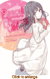 Rascal Does Not Dream of a Dreaming Girl <br> Novels - click to enlarge
