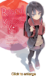 Rascal Does Not Dream of a Knapsack Kid <br> Novels - click to enlarge
