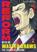 Reform with No Wasted Draws <br> Graphic Novels