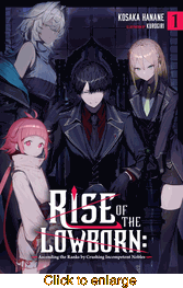 Rise of the Lowborn: Ascending the Ranks by Crushing Incompetent Nobles <br> Novels - click to enlarge
