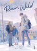 Run Wild: Sa Ye <br> Novels