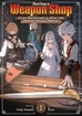 Saving a Weapon Shop from Bankruptcy After the Demon King's Defeat <br> Novels