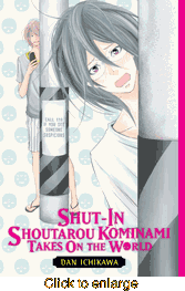 Shut-In Shoutarou Kominami <br> Takes on the World <br> Graphic Novels - click to enlarge