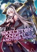 Skeleton Knight <br> In Another World <br> Novels