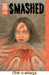 Smashed <br> Junji Ito Story Collection <br> Graphic Novels - click to enlarge