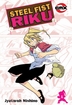Steel Fist Riku <br> Graphic Novels