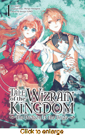 Tale of the Wizrain Kingdom: The Dragon Is the Bride <br> Graphic Novels - click to enlarge