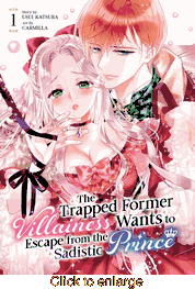 Trapped Former Villainess Wants to Escape from the Sadistic Prince <br> Graphic Novels - click to enlarge