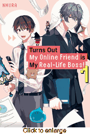 Turns Out My Online Friend <br> is My Real-Life Boss <br> Graphic Novels - click to enlarge