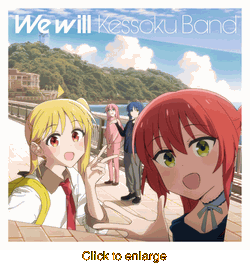 We Will: Kessoku Band <br>(Bocchi the Rock)<br> Soundtracks CD - click to enlarge