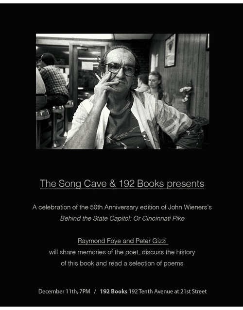 192 Books presents Raymond Foye and Peter Gizzi on The Song Cave's new edition of John Wieners 'Behind the State Capitol: Or Cincinnati Pike'