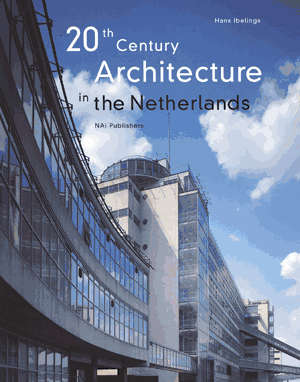 20Th Century Architecture In The Netherlands ARTBOOK | D.A.P. 1996