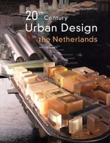 20Th Century Urban Design In The Netherlands
