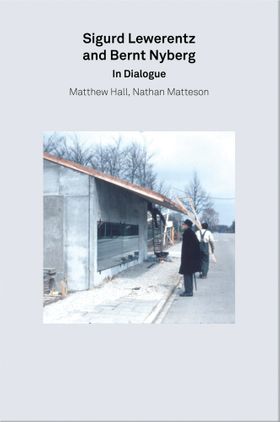 2G Essays: Sigurd Lewerentz and Bernt Nyberg in Dialogue