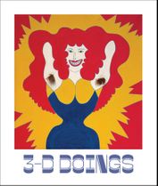 3-D Doings: The Imagist Object in Chicago Art