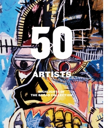 50 Artists: Highlights of The Broad Collection