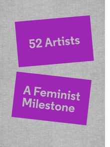 52 Artists: A Feminist Milestone