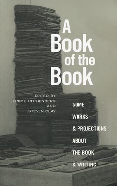 A Book of the Book: Some Works and Projections about the Book & Writing