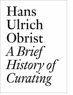 A Brief History of Curating