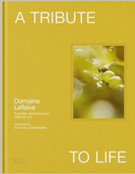 A Tribute to Life: Domaine Leflaive