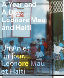 A Year and a Day: Leonore Mau and Haiti