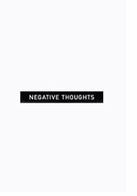Aa Bronson: Negative Thoughts
