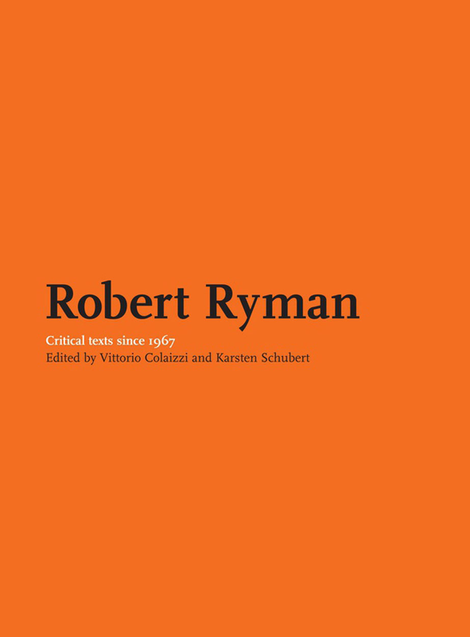 Robert Ryman Critical Texts ARTBOOK | D.A.P. 2008 Catalog Books