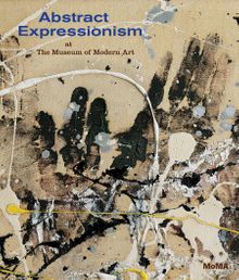 Abstract Expressionism at The Museum of Modern Art