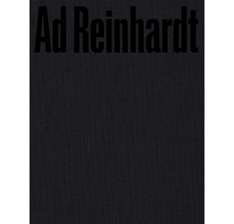 Ad Reinhardt Color Out of Darkness ARTBOOK | D.A.P. 2024 Catalog