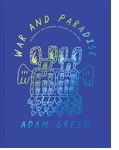 Adam Green: War and Paradise