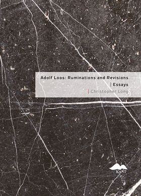 Adolf Loos: Ruminations and Revisions