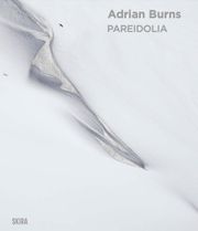 Adrian Burns: Pareidolia