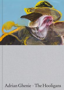 Adrian Ghenie: The Hooligans