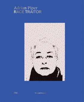 Adrian Piper: Race Traitor