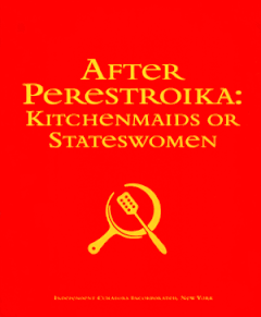After Perestroika: Kitchenmaids Or Stateswomen