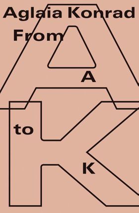 Aglaia Konrad: From A to K