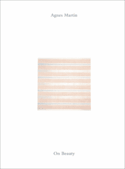 Agnes Martin: On Beauty
