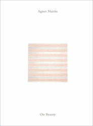 Agnes Martin: On Beauty