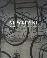 Ai Weiwei: Works Beijing 1993-2003