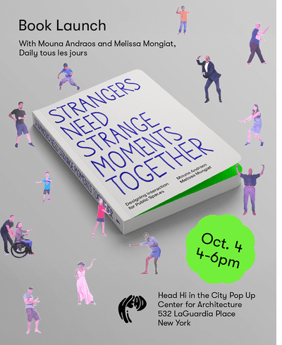 AIA NYC presents the launch of 'Strangers Need Strange Moments Together' with Daily tous les jours