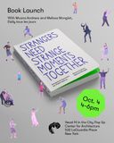 AIA NYC presents the launch of 'Strangers Need Strange Moments Together' with Daily tous les jours