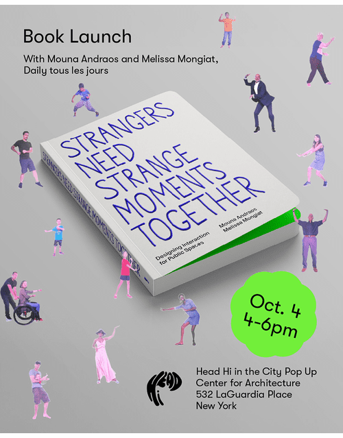 AIA NYC presents the launch of 'Strangers Need Strange Moments Together' with Daily tous les jours