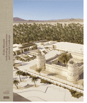 Al Ain Museum: Archaeology, Architecture and Cultural Landscape