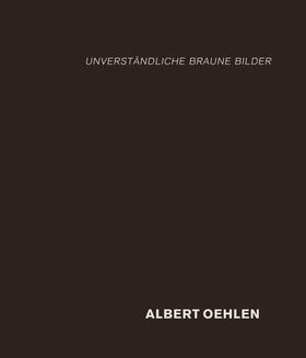 Albert Oehlen: unverstndliche braune Bilder