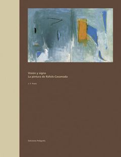 Albert Rafols-Casamada: Vision and Sign
