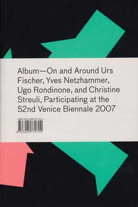 Album: On and Around, The Work of Urs Fischer, Yves Netzhammer, Ugo Rondinone, and Christine Streuli